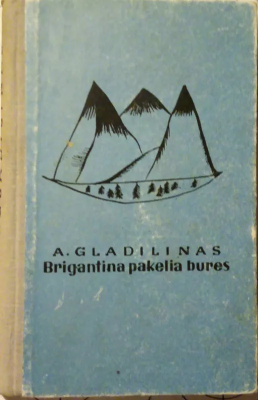 Brigantina pakelia bures - A. Gladilinas, knyga 2