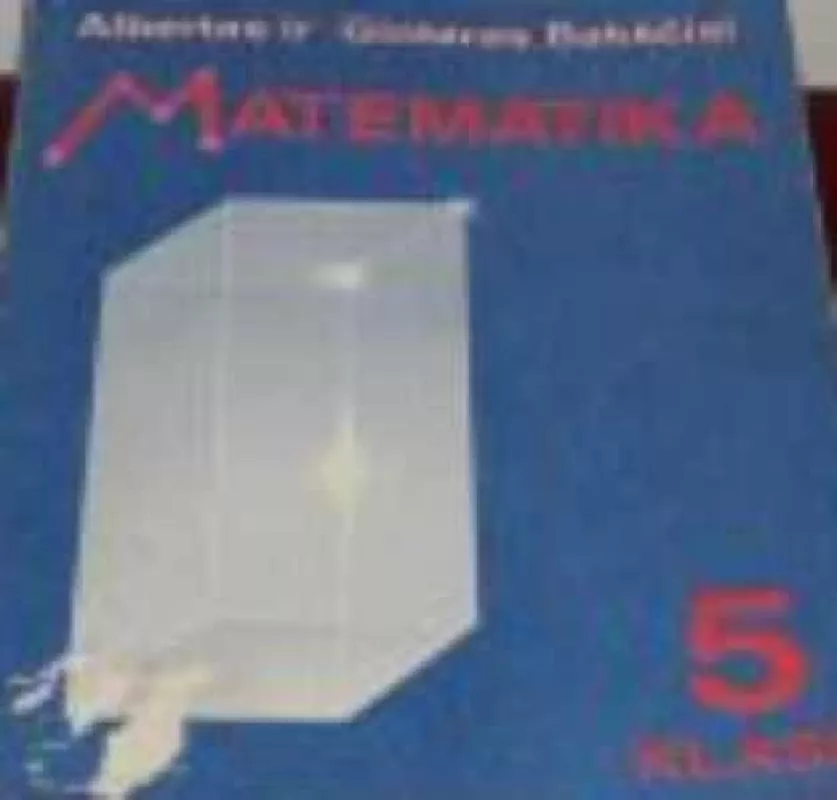 Matematika 5 klasė - Albertas Bakštys, Gintaras  Bakštys, knyga