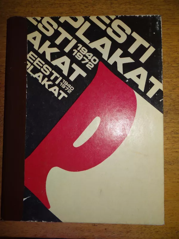 eesti plakat 1940 1972 - Autorių Kolektyvas, knyga