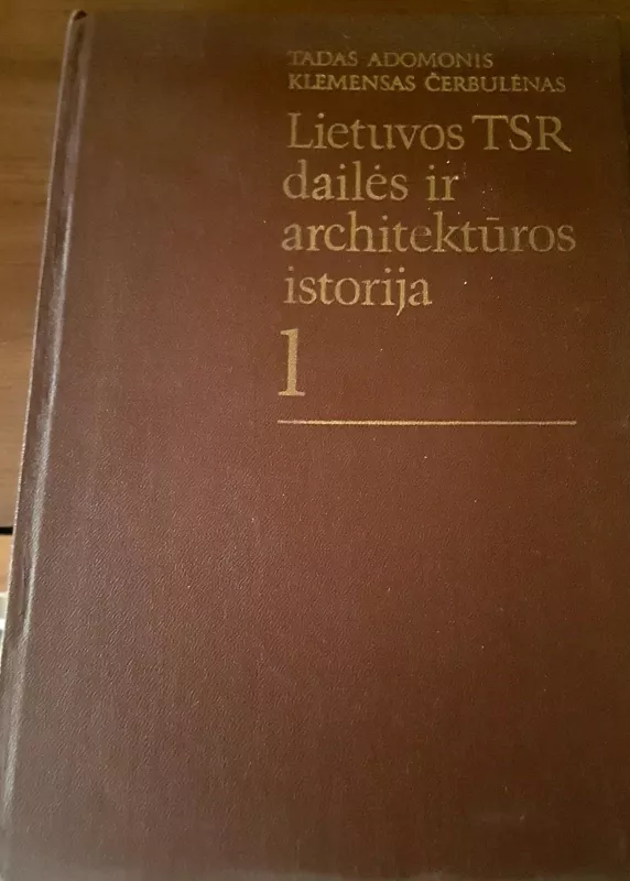 Lietuvos TSR dailės ir architektūros istorija (1 tomas) - Autorių Kolektyvas, knyga 5