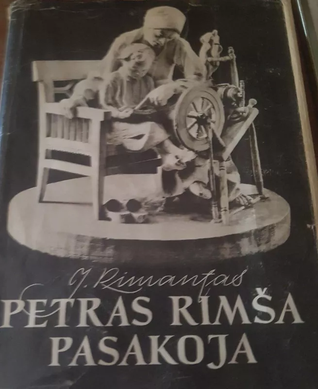 Petras Rimša pasakoja - Juozas Rimantas, knyga 4
