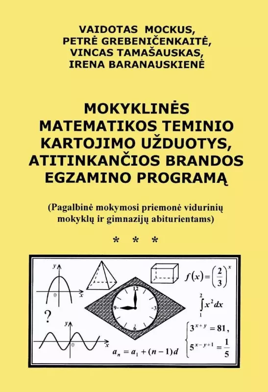 Mokyklinės matematikos teminio kartojimo uždavinynas 11-12 klasei - Vaidotas Mockus, knyga