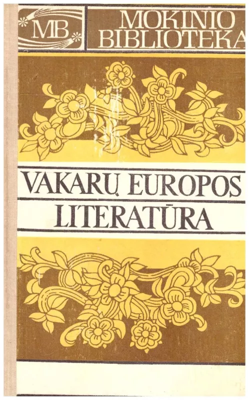Vakarų Europos literatūra (A. Dantė Dieviškoji komedija, V. Šekspyras Hamletas, Moljeras ir kt., DŽ. Baironas Kainas ir kt., A. Mickevičius Gražina, Konradas Valenrodas ir kt.) - Autorių Kolektyvas, knyga