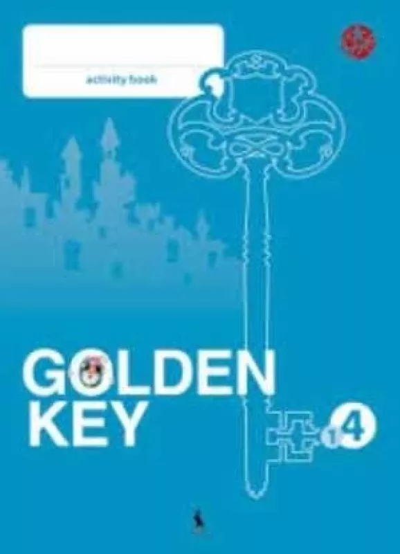 Golden Key Activity Book 1(4) - Rita Stoškienė, Audronė  Timofejevienė, ir kt. , knyga