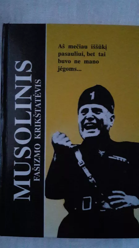 Musolinis: Fašizmo krikštatėvis - Jaroslavas Banevičius, knyga