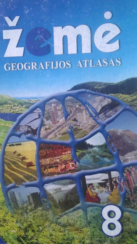 Žemė. Geografijos atlasas 8 klasei - Autorių Kolektyvas, knyga