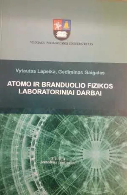 atomo ir branduolio fizikos laboratoriniai darbai - Vytautas Lapeika, knyga
