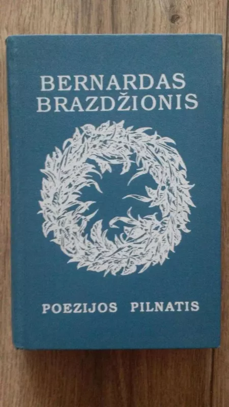 Bernardas Brazdzionis Poezijos pavasaris - Bernardas Brazdžionis, knyga 3