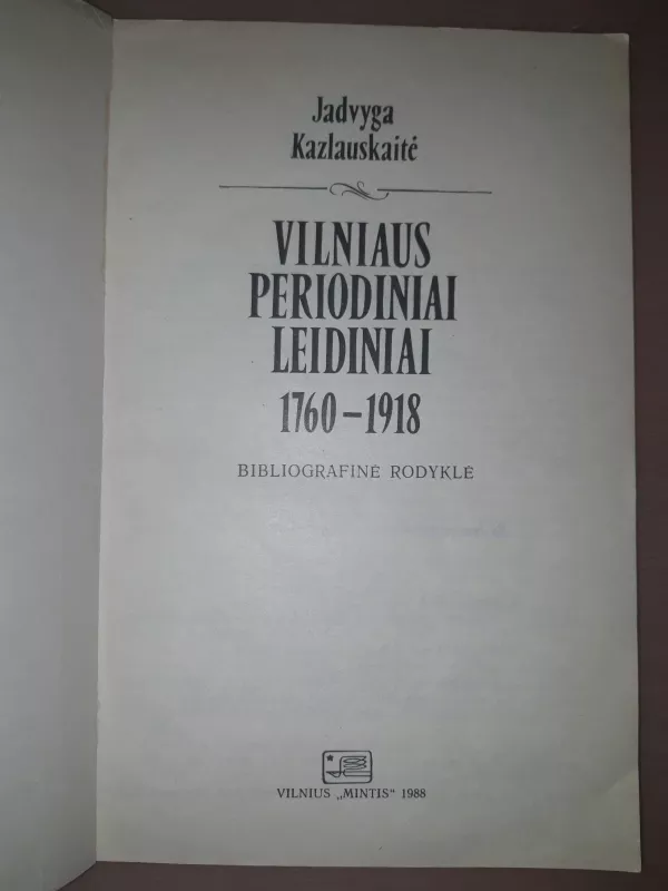 Vilniaus periodiniai leidiniai 1760 - 1918 - Jadvyga Kazlauskaitė, knyga 3