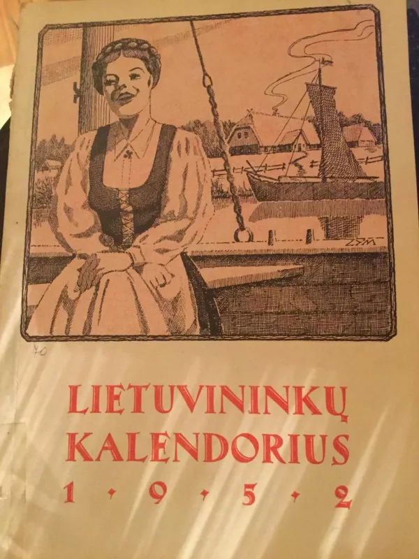 Lietuvininkų kalendorius 1952 - Autorių Kolektyvas, knyga