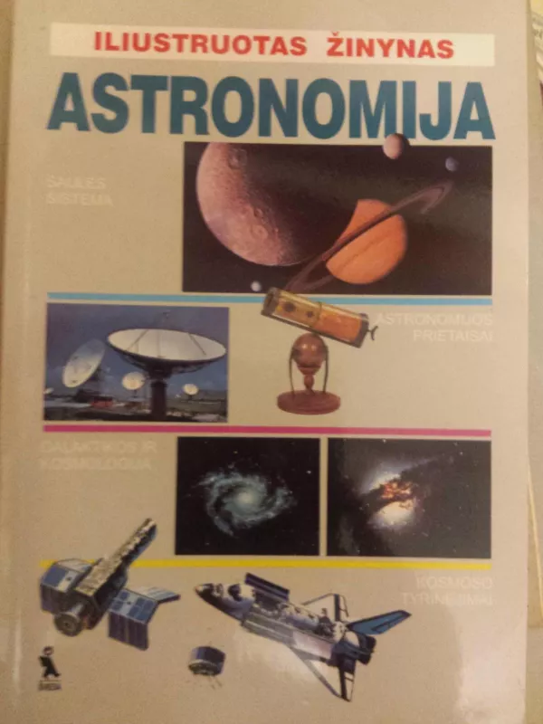 Iliustruotas žinynas: Astronomija - Mario ir kt Rigutti, knyga
