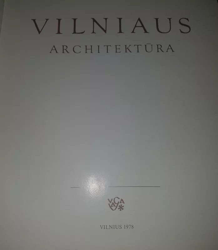Vilniaus architektūra - Rimtautas Gibavičius, knyga 3