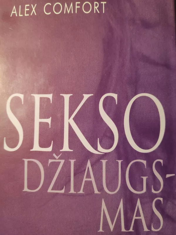 Sekso džiaugsmas - Alex Comfort, knyga 2