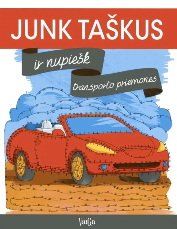 "Junk taškus ir nupiešk transporto priemones" - Ivana Lengerova, knyga