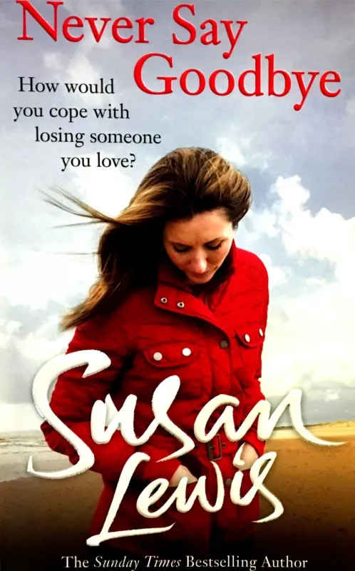 Never Say Goodbye - Susan Lewis, knyga