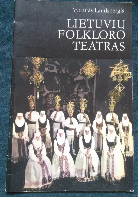 Lietuvių folkloro teatras - Vytautas Landsbergis, knyga 2