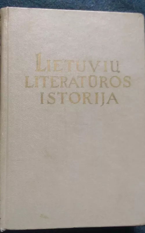 Lietuvių literatūros istorija (4 tomai) - Autorių Kolektyvas, knyga