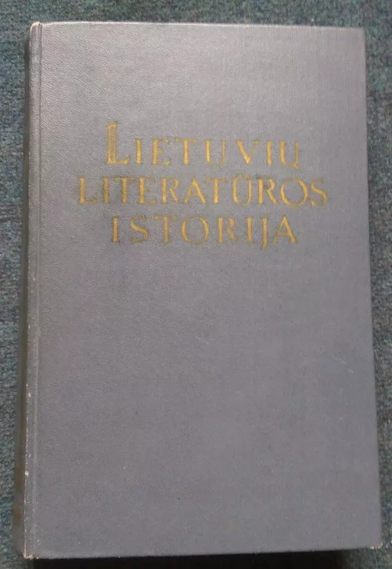 Lietuvių literatūros istorija (4 tomai) - Autorių Kolektyvas, knyga 3
