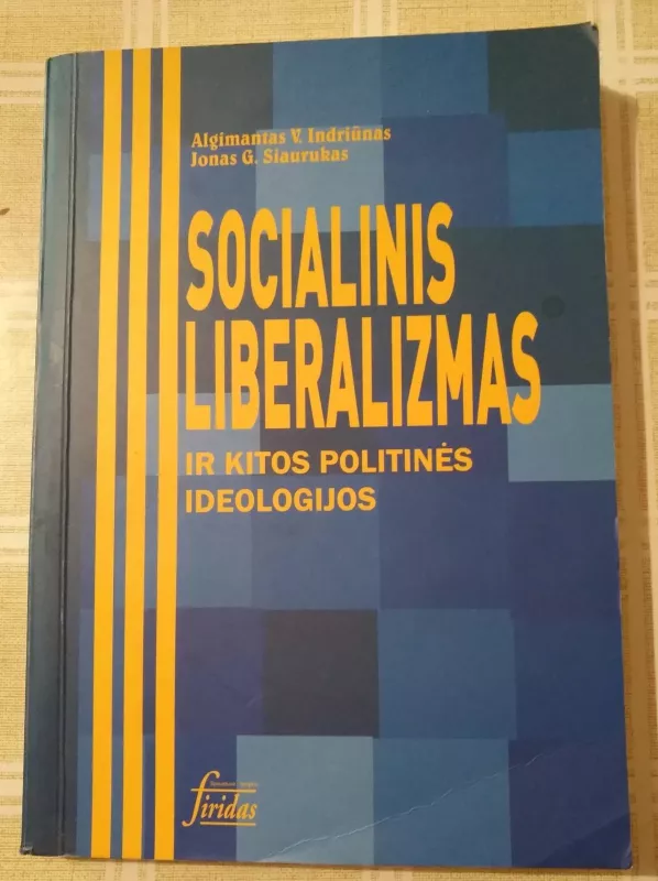 Socialinis liberalizmas ir kitos politinės ideologijos - Autorių Kolektyvas, knyga