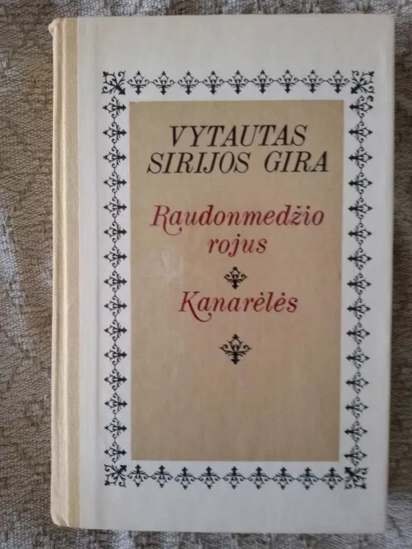 Raudonmedžio rojus - Kanarėlės - Vytautas Sirijos Gira, knyga