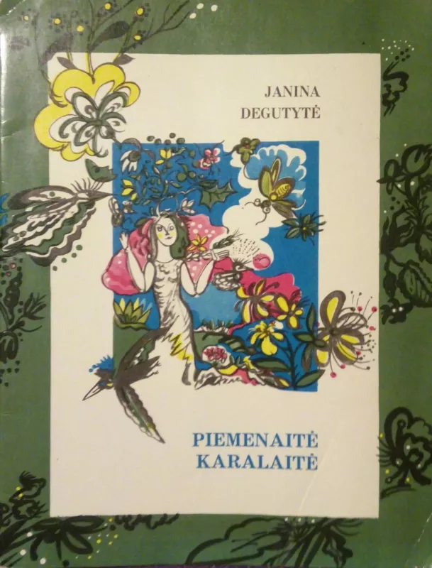 Piemenaitė karalaitė - Janina Degutytė, knyga 2