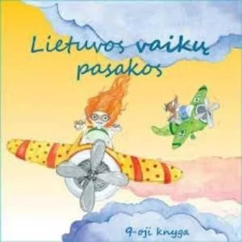 Lietuvos vaikų pasakos, 9-toji knyga - Autorių Kolektyvas, knyga