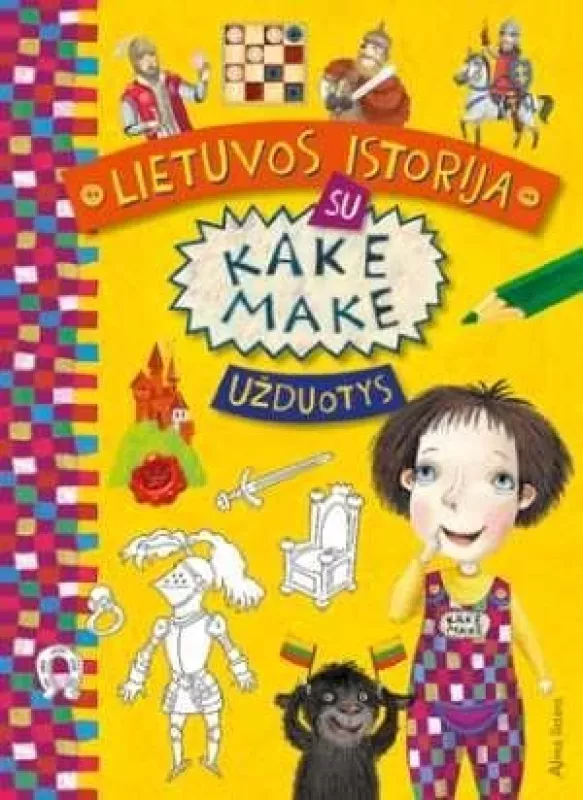 Lietuvos istorija su Kake Make užduotys - Autorių Kolektyvas, knyga