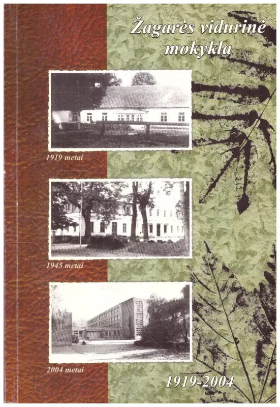Žagarės vidurinė mokykla 1919 - 2004 - Autorių Kolektyvas, knyga