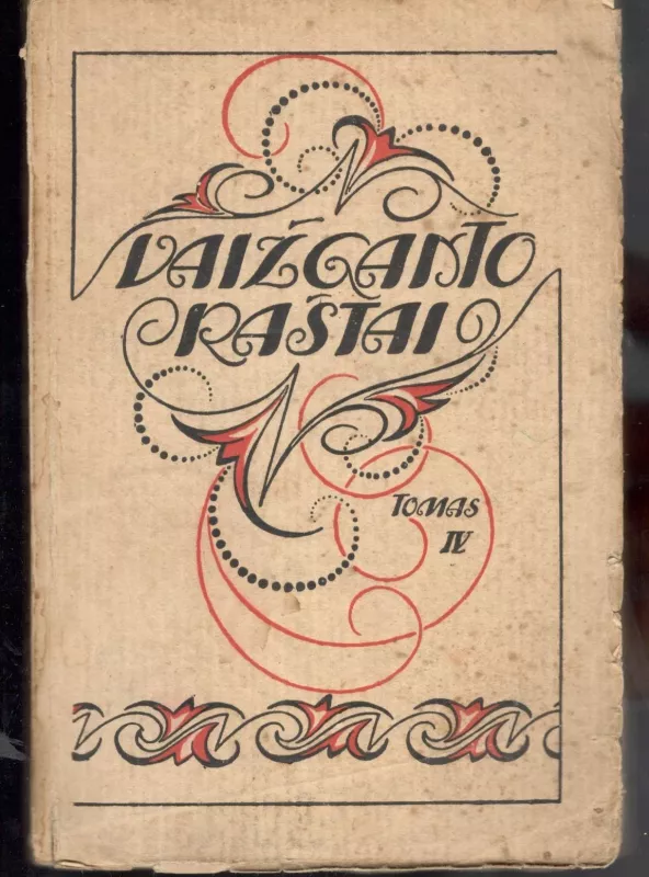 Raštai. T. IV. Aplink nepriklausomybės veikėjus - Autorių Kolektyvas, knyga 3