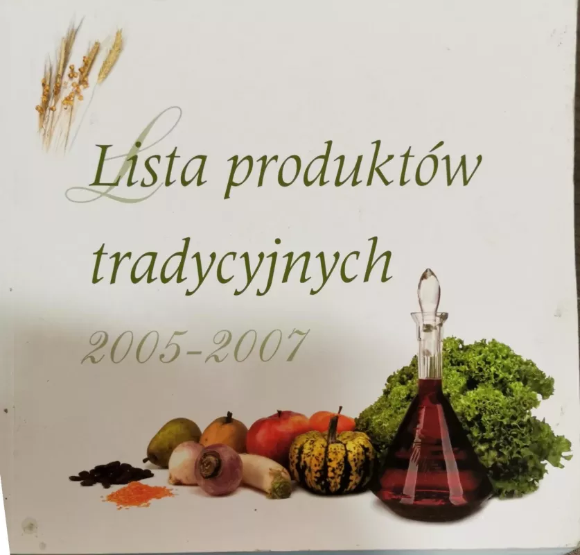Lista produktów tradycyjnych 2005-2007 - Praca Zbiorowa, knyga