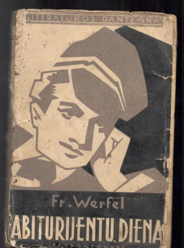 Abiturientų diena: jaunystės kalčių romanas - Francas Verfelis, knyga 4