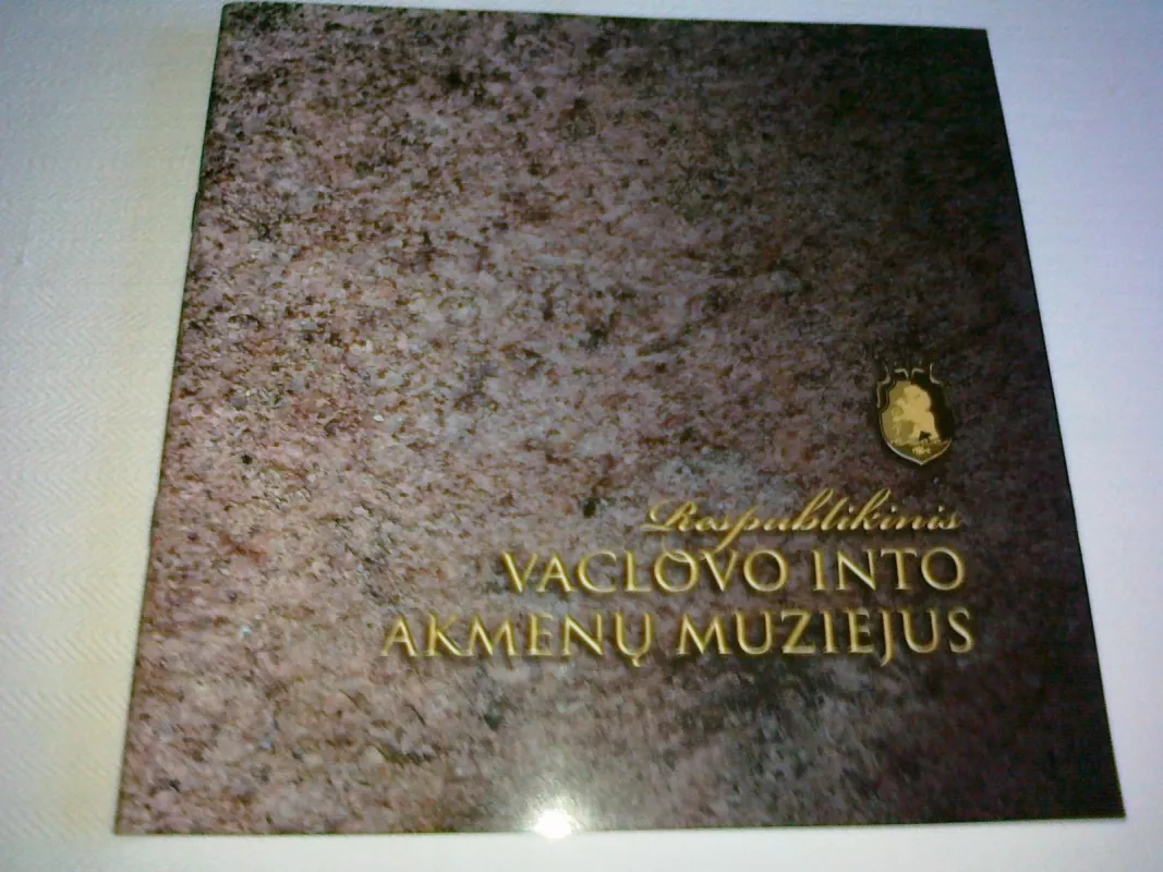 Respublikinis Vaclovo Into akmenų muziejus - Autorių Kolektyvas, knyga 6