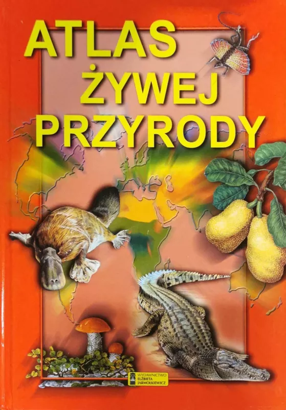 Atlas Żywej Przyrody - Grzegorz Wójcik, knyga