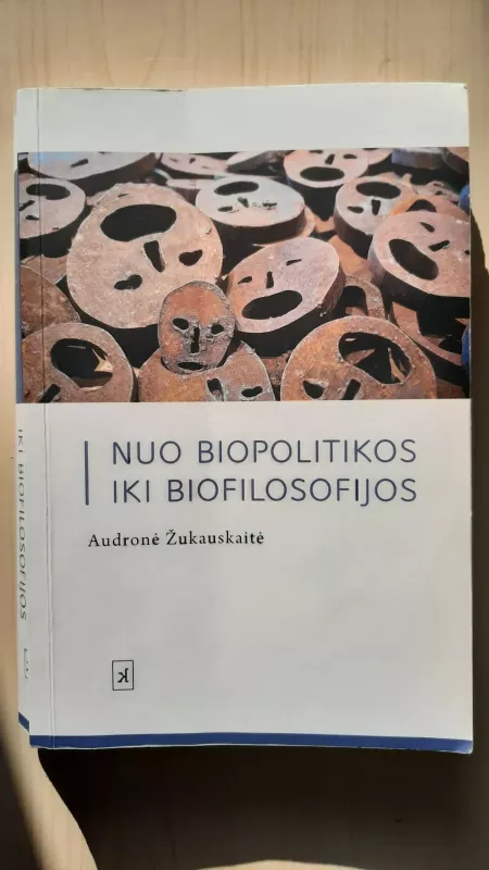 Nuo biopolitikos iki biofilosofijos - Audronė Žukauskaitė, knyga