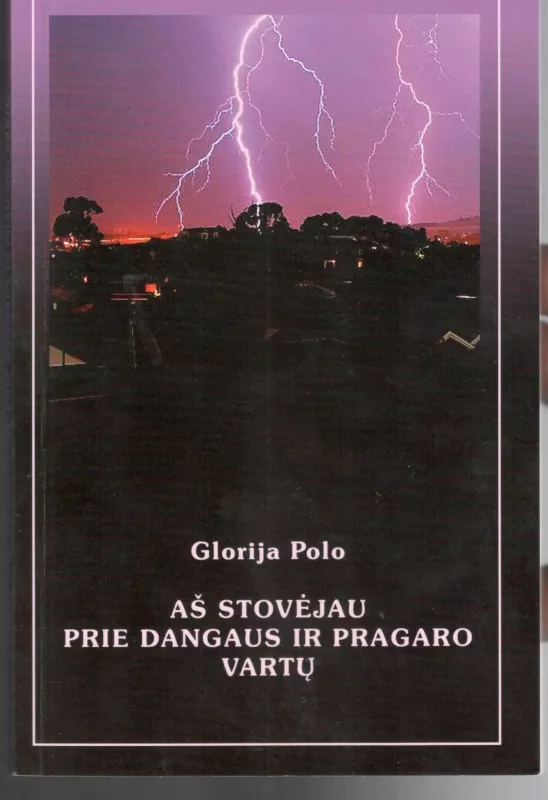 Aš stovėjau prie dangaus vartų - Glorija Polo, knyga 4