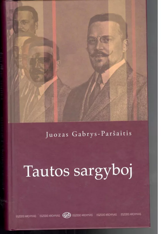 Tautos sargyboj - Juozas Gabrys-Paršaitis, knyga 3