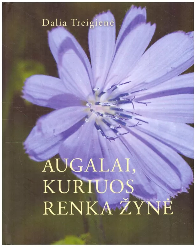 Augalai, kuriuos renka Žynė - Dalia Treigienė, knyga