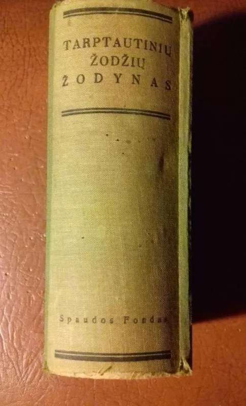 Tarptautinių žodžių žodynas - Čepėnas Pr., Sirutytė-Čepėnienė A. Boruta K.,, knyga 5