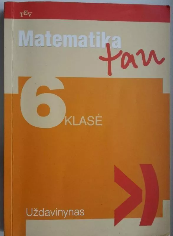 Matematika tau.Uždavinynas 6 klasei - Rasa Butkevičienė, Žydrūnė  Stundžienė, Valdas  Vanagas, knyga
