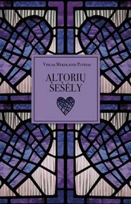ALTORIŲ ŠEŠĖLY - Vincas Mykolaitis-Putinas, knyga