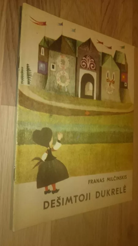 Dešimtoji dukrelė - Franas Milčinskis, knyga