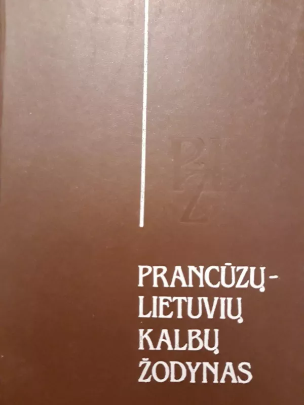 Prancūzų-lietuvių kalbų žodynas - A. Juškienė, M.  Katilienė, K.  Kaziūnienė, knyga 3