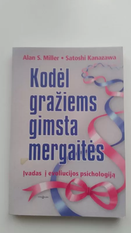 KODĖL GRAŽIEMS GIMSTA MERGAITĖS - Alan Miller, knyga