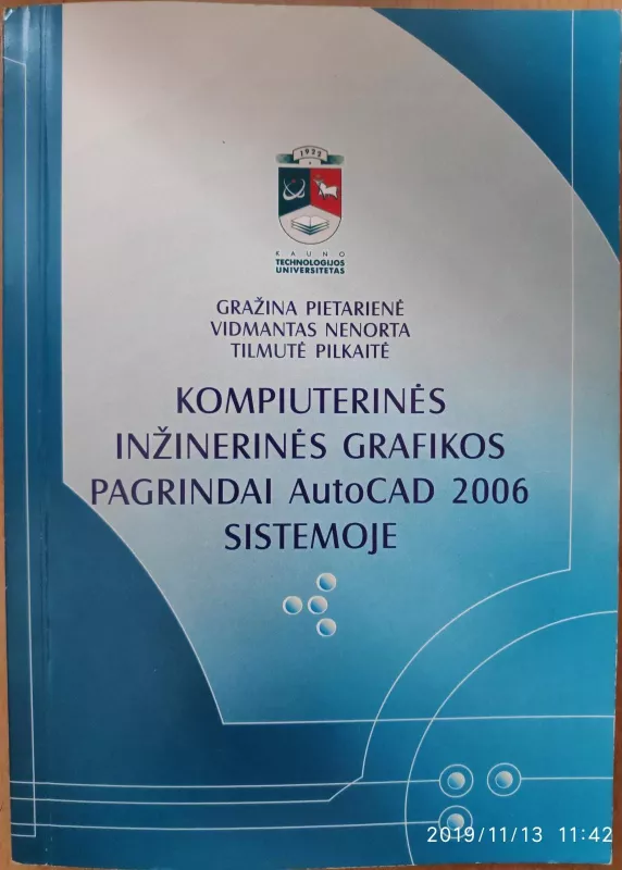 KOMPIUTERINĖS INŽINERINĖS GRAFIKOS PAGRINDAI AutoCAD 2006 SISTEMOJE - Autorių Kolektyvas, knyga