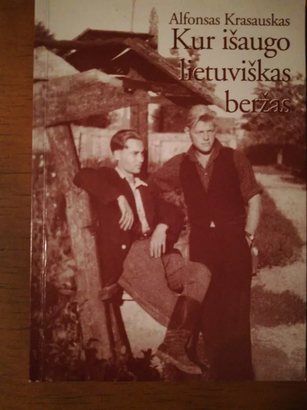 Kur išaugo lietuviškas beržas - Alfonsas Krasauskas, knyga