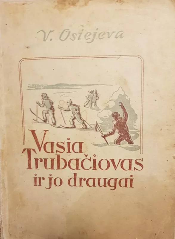 Vasia Trubačiovas ir jo draugai (1 knyga) - V. Osiejeva, knyga