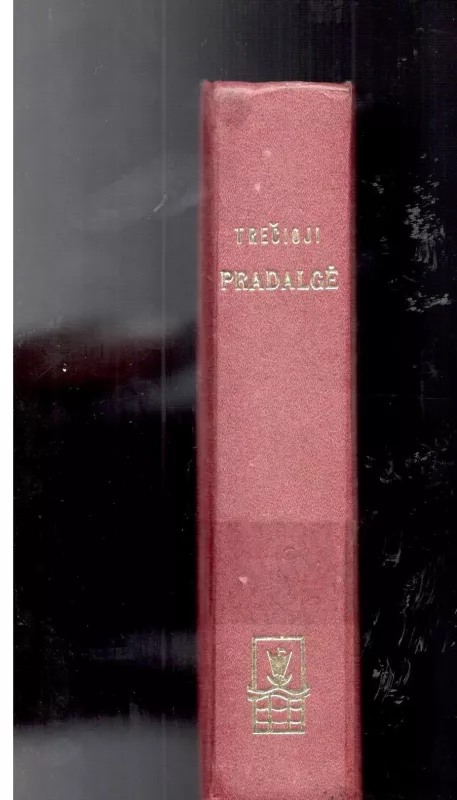 Trečioji pradalgė. Literatūros metraštis - Autorių Kolektyvas, knyga 3