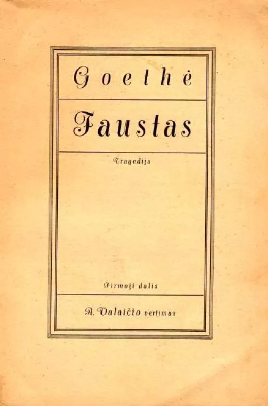 Faustas.Tragedijos pirmoji dalis (1934 m. leidimas) - Johann Wolfgang Goethe, knyga 3