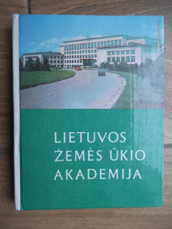 Lietuvos žemės ūkio akademija - Autorių Kolektyvas, knyga 3