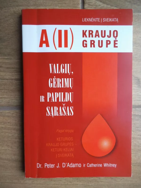 A (II) kraujo grupė - Peter, Catherine D'Adamo, Whitney, knyga 3